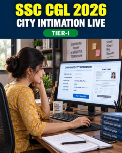 SSC CGL 2026 Tier-I exam city intimation update